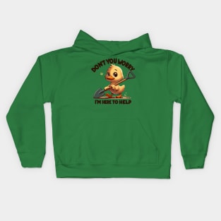 Funny duck, Don't you worry, I'm here to help Kids Hoodie